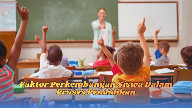 Faktor Perkembangan Siswa