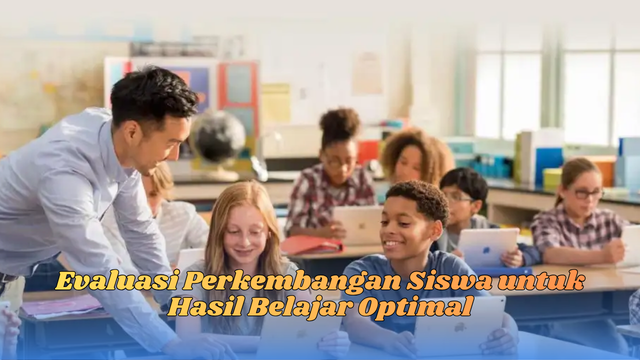 Evaluasi Perkembangan Siswa